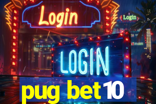 pug bet10