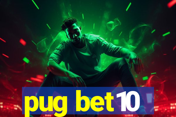 pug bet10