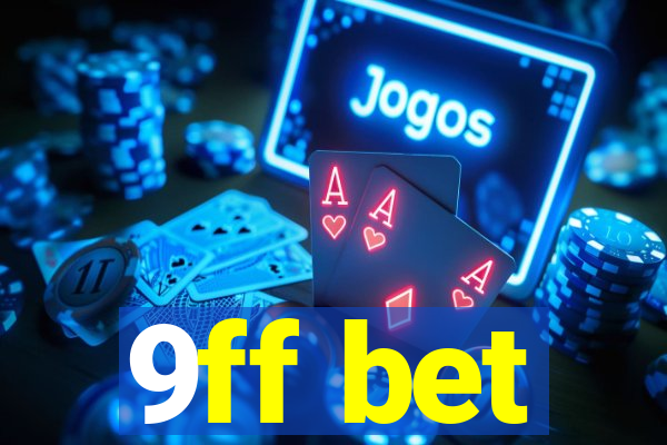 9ff bet