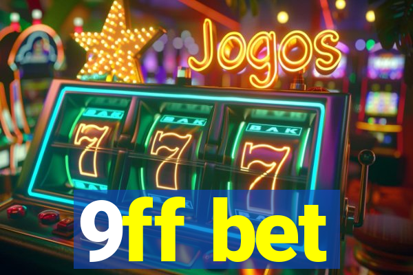9ff bet