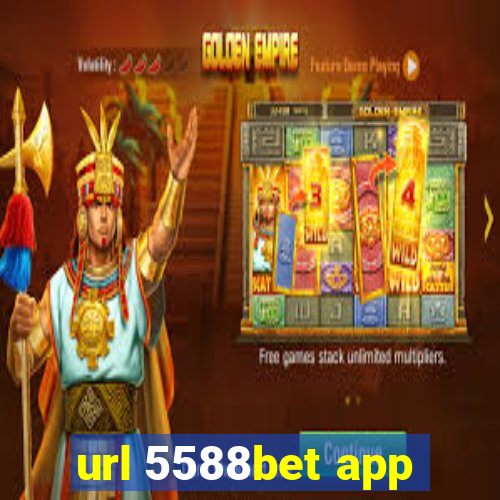 url 5588bet app
