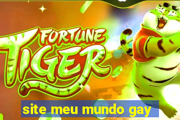 site meu mundo gay