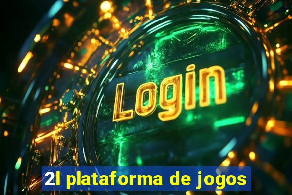 2l plataforma de jogos