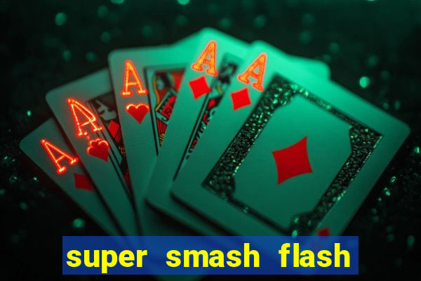 super smash flash 3 download