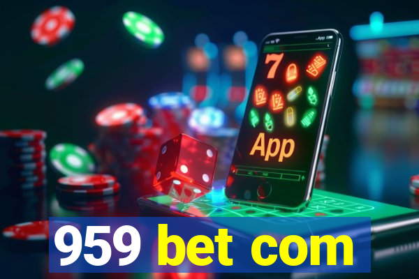 959 bet com