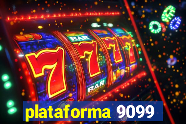 plataforma 9099