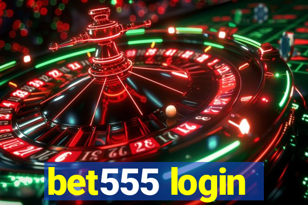 bet555 login