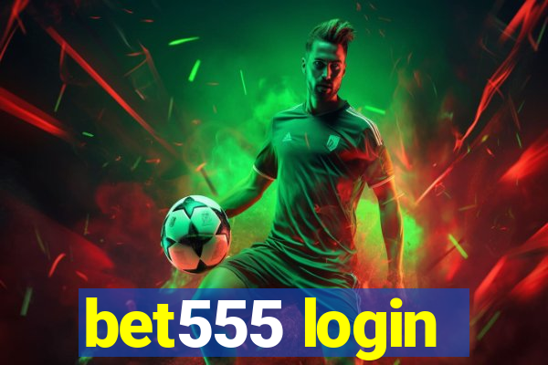 bet555 login