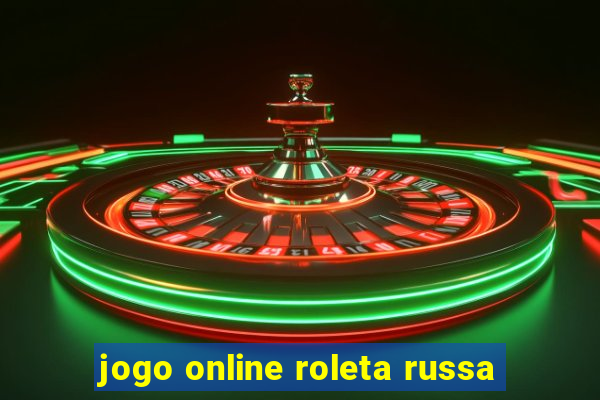 jogo online roleta russa