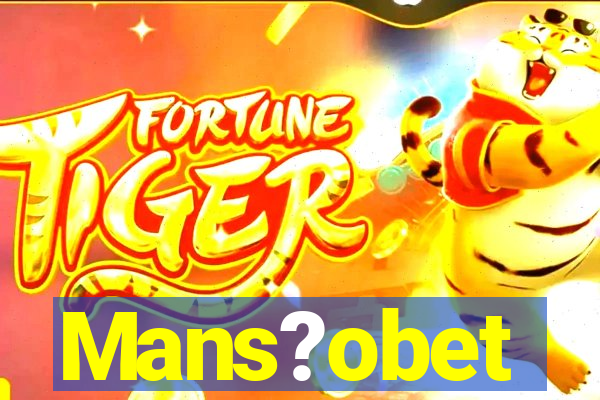 Mans?obet