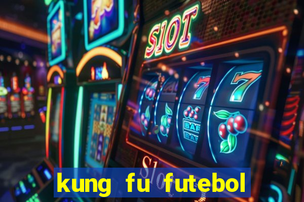 kung fu futebol clube filme completo dublado download via mega