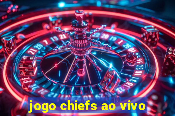 jogo chiefs ao vivo
