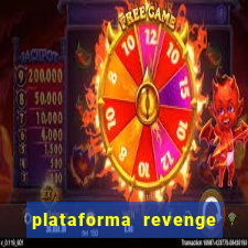 plataforma revenge tigrinho 2