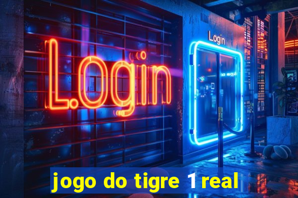 jogo do tigre 1 real
