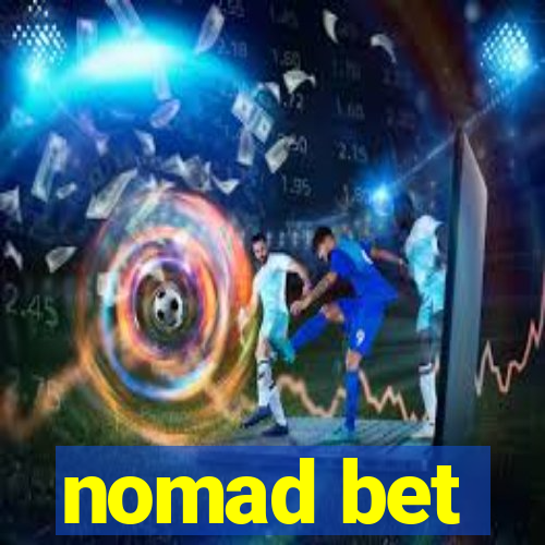 nomad bet
