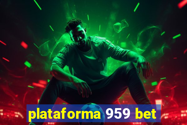 plataforma 959 bet