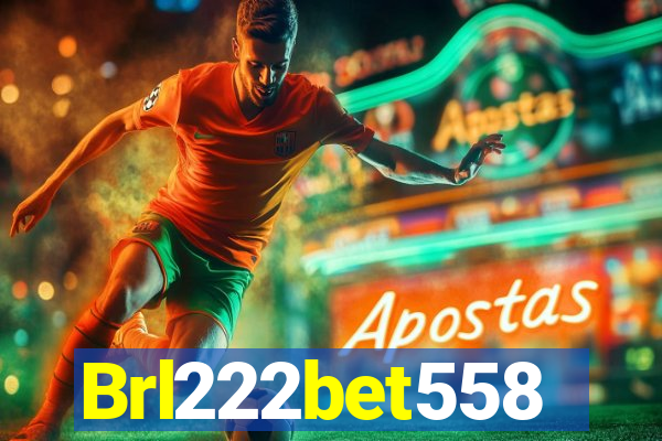 Brl222bet558