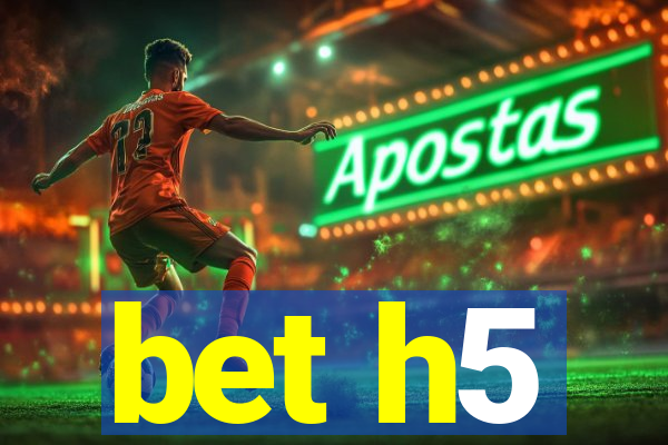 bet h5