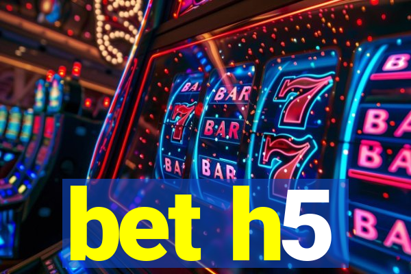 bet h5