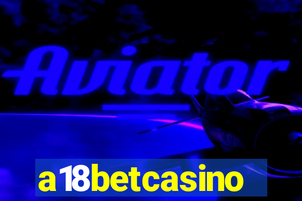 a18betcasino