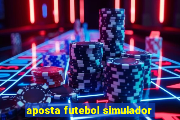 aposta futebol simulador