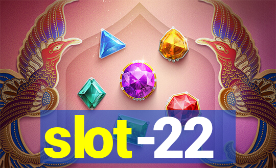 slot-22
