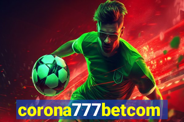 corona777betcom