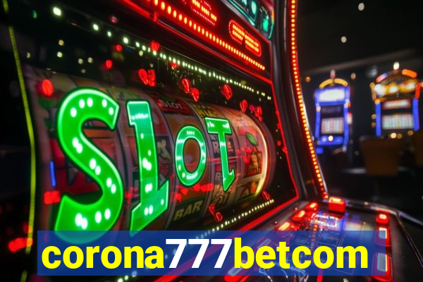 corona777betcom