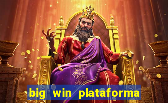 big win plataforma de jogos