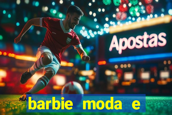 barbie moda e magia boneca