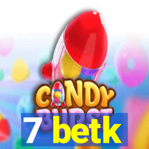 7 betk