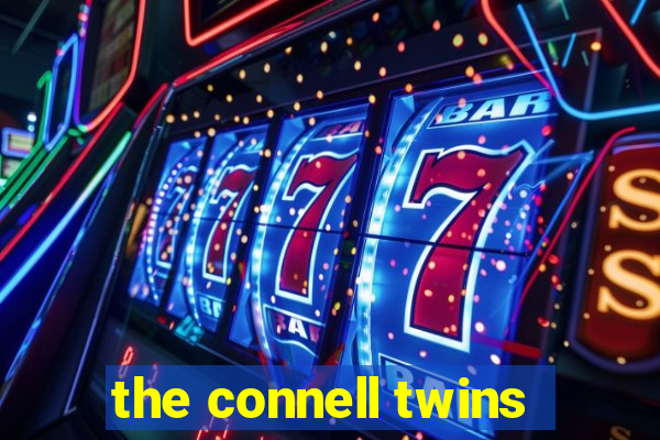 the connell twins