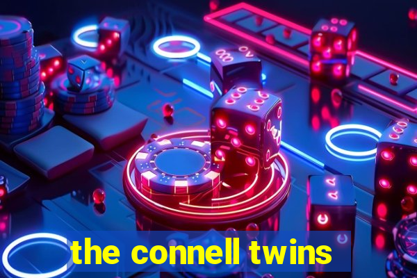 the connell twins