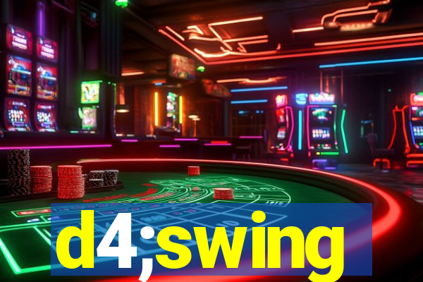 d4;swing