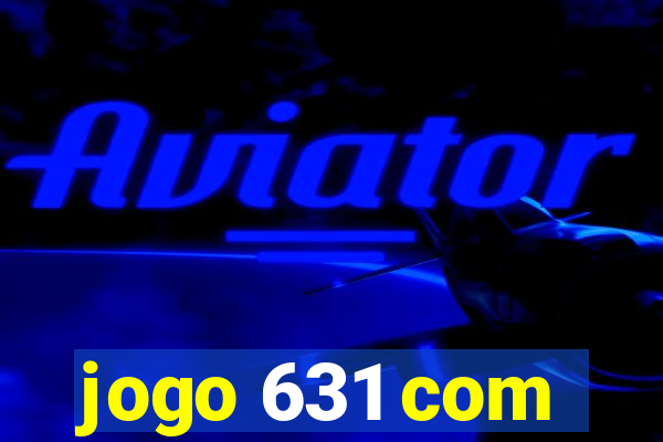 jogo 631 com