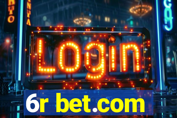 6r bet.com