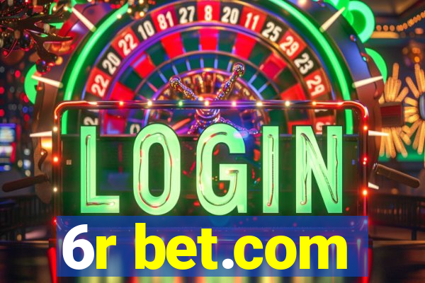 6r bet.com