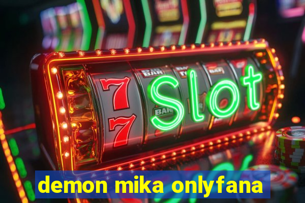 demon mika onlyfana