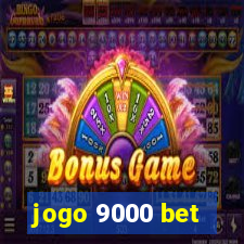 jogo 9000 bet