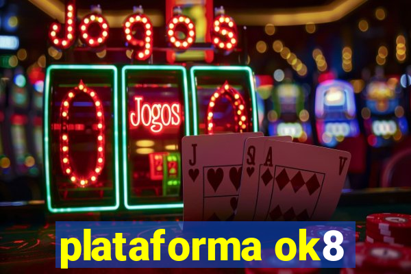 plataforma ok8