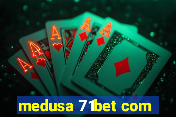medusa 71bet com