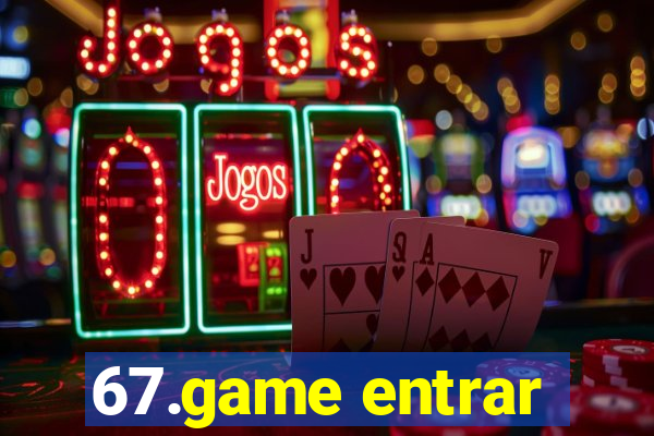 67.game entrar