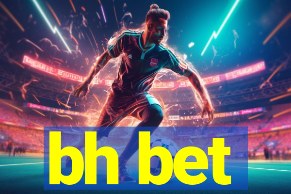 bh bet