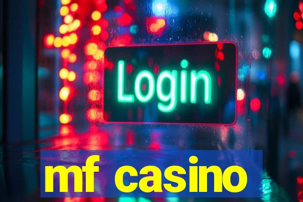 mf casino