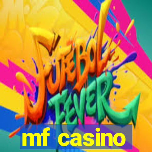 mf casino