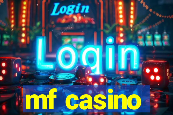 mf casino