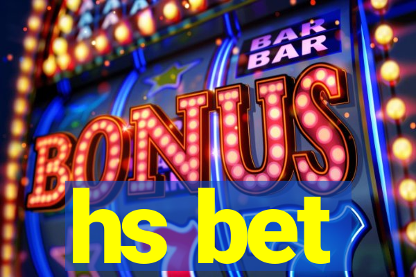 hs bet
