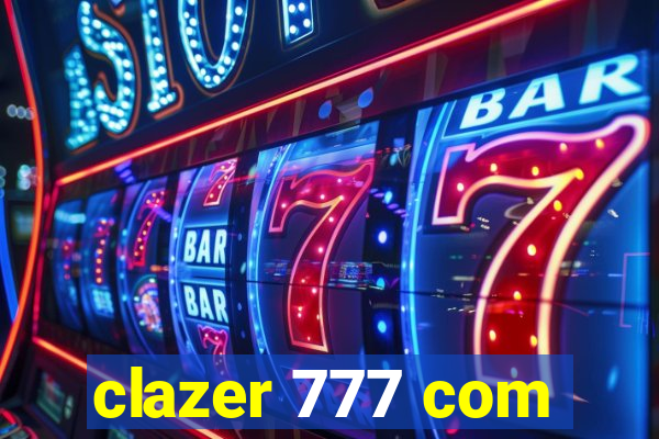 clazer 777 com