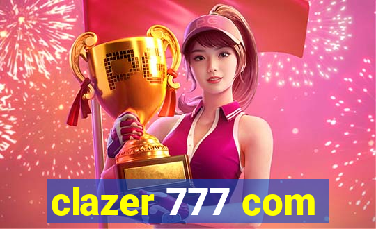 clazer 777 com