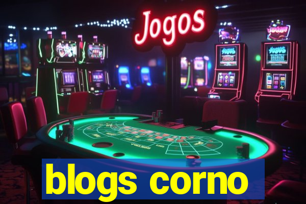 blogs corno